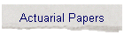 Actuarial Papers