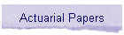 Actuarial Papers